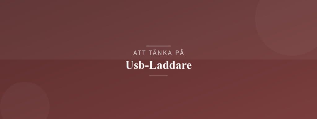 Vanliga misstag med usb-laddare