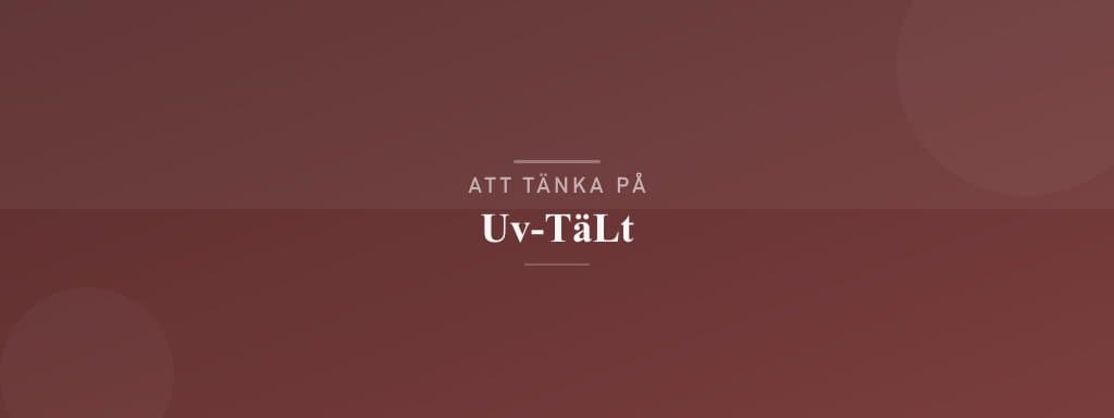 Vanliga misstag med uv-tält