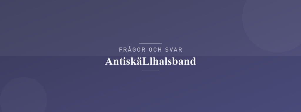 Vanliga frågor om antiskällhalsband