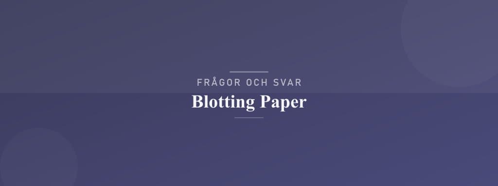 Vanliga frågor om blotting paper