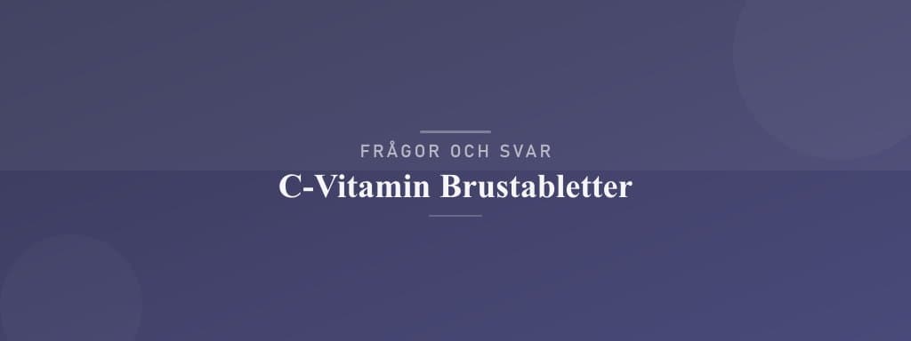 Vanliga frågor om c-vitamin brustabletter