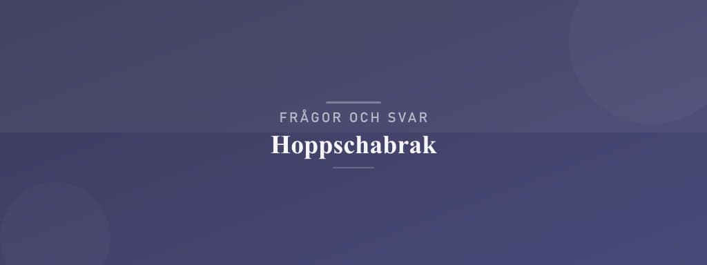 Vanliga frågor om hoppschabrak