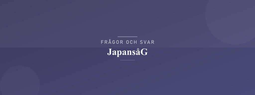 Vanliga frågor om japansåg