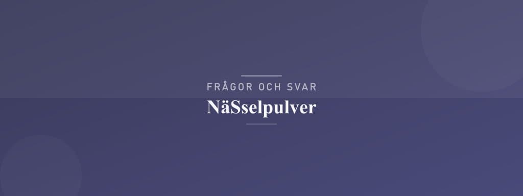 Vanliga frågor om nässelpulver