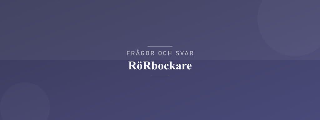 Vanliga frågor om rörbockare