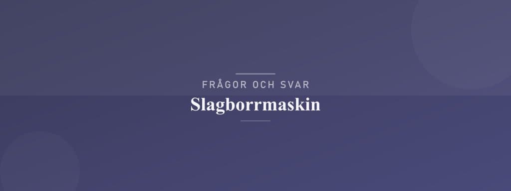 Vanliga frågor om slagborrmaskin