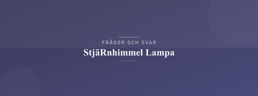 Vanliga frågor om stjärnhimmel lampa