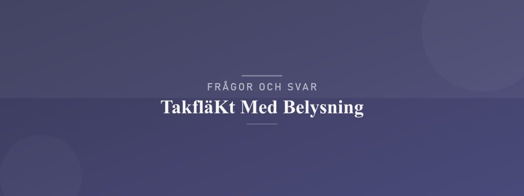 Vanliga frågor om takfläkt med belysning