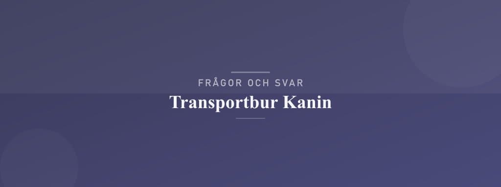 Vanliga frågor om transportbur kanin