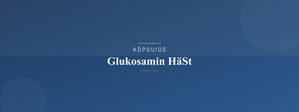 Välj rätt glukosamin häst