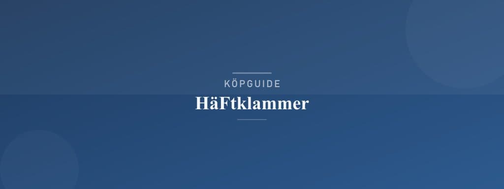 Välj rätt häftklammer