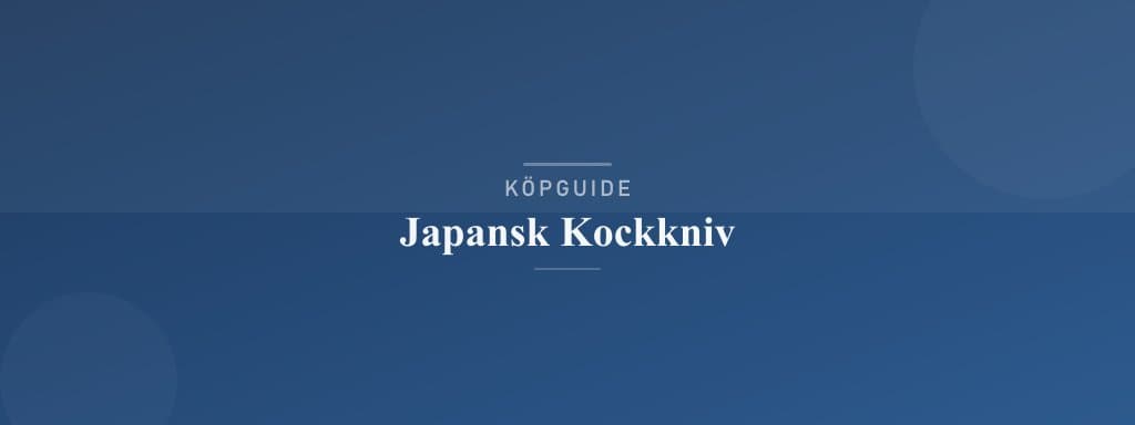 Välj rätt japansk kockkniv