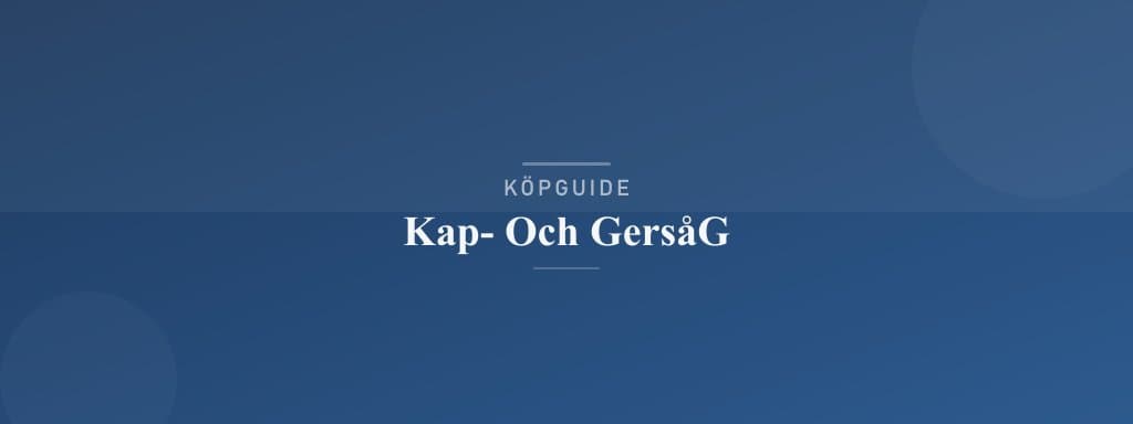 Välj rätt kap- och gersåg