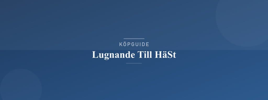 Välj rätt lugnande till häst