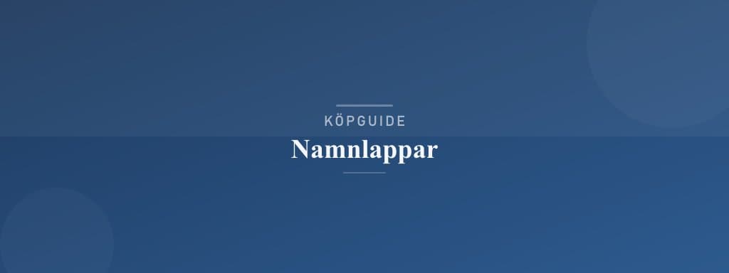 Välj rätt namnlappar