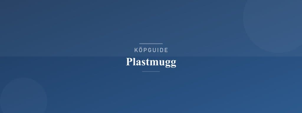 Välj rätt plastmugg
