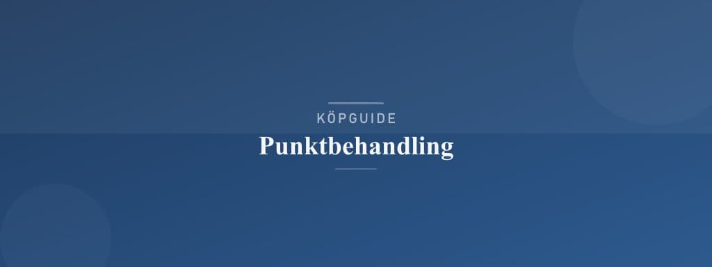 Välj rätt punktbehandling