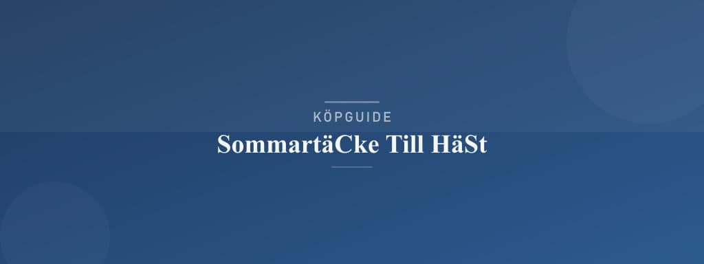 Välj rätt sommartäcke till häst