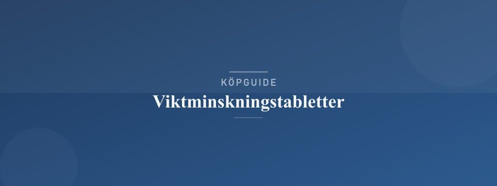 Välj rätt viktminskningstabletter