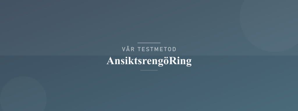 Så testar vi ansiktsrengöring