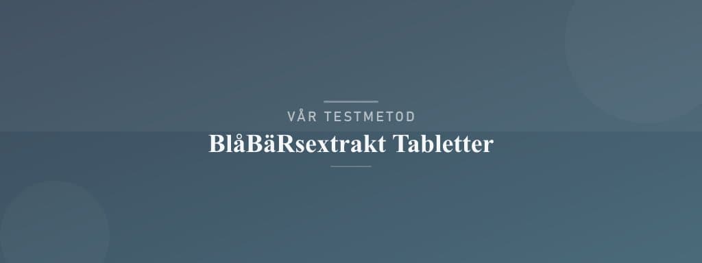 Så testar vi blåbärsextrakt tabletter