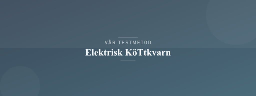 Så testar vi elektrisk köttkvarn