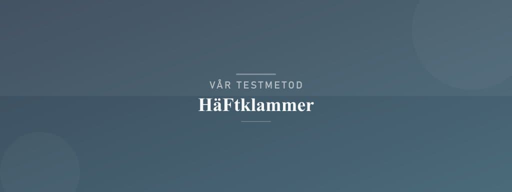 Så testar vi häftklammer