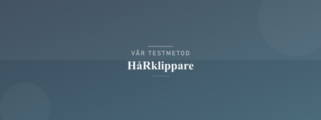 Så testar vi hårklippare