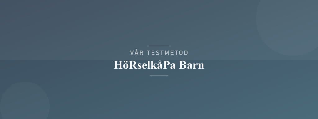 Så testar vi hörselkåpa barn