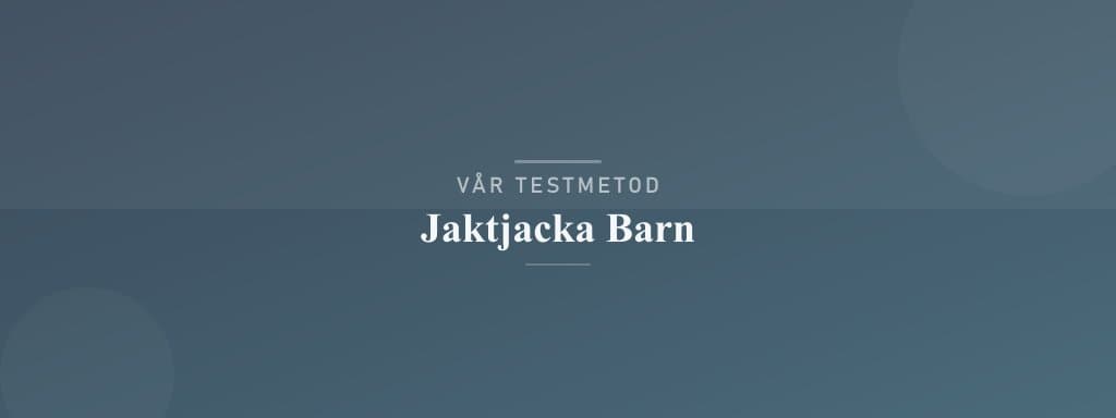 Så testar vi jaktjacka barn