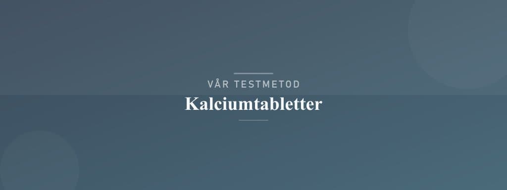 Så testar vi kalciumtabletter