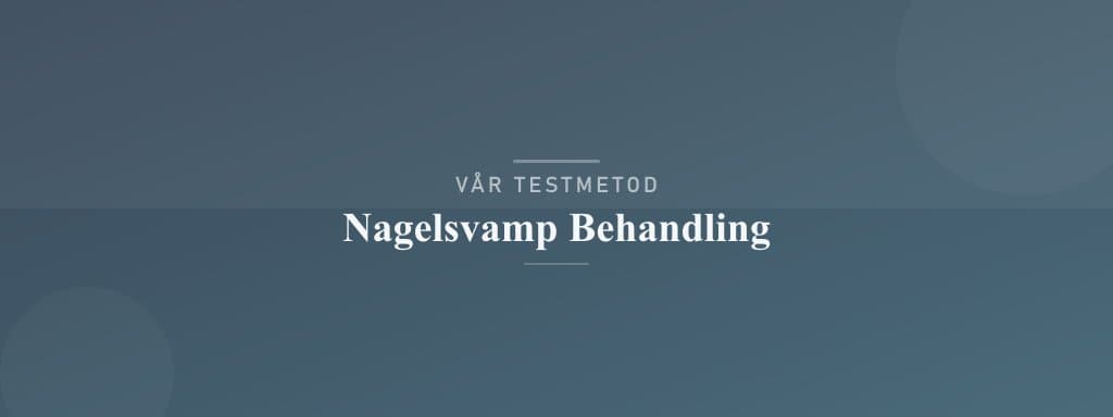 Så testar vi nagelsvamp behandling
