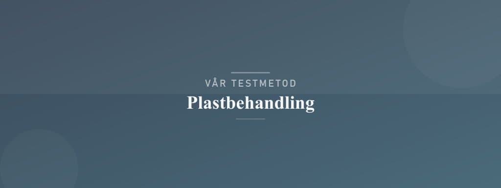 Så testar vi plastbehandling