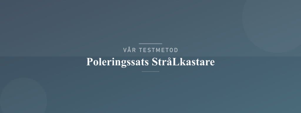 Så testar vi poleringssats strålkastare