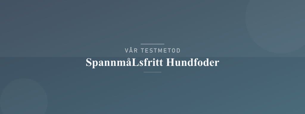 Så testar vi spannmålsfritt hundfoder