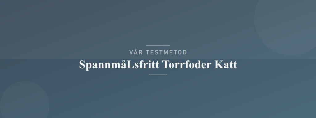 Så testar vi spannmålsfritt torrfoder katt