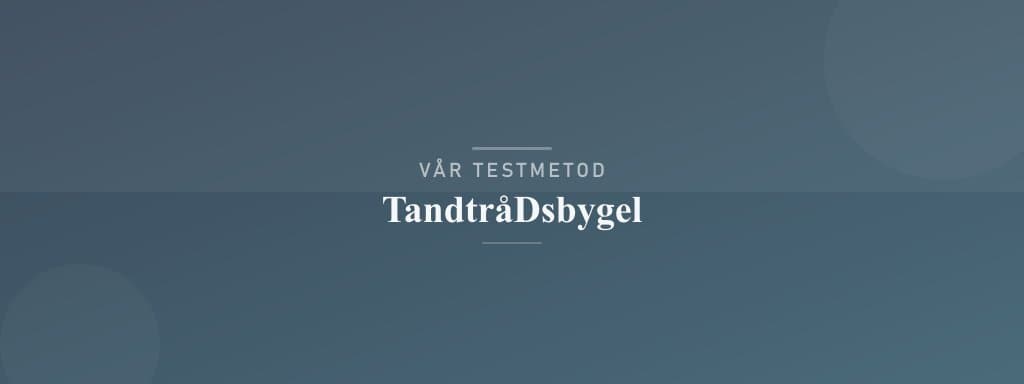 Så testar vi tandtrådsbygel