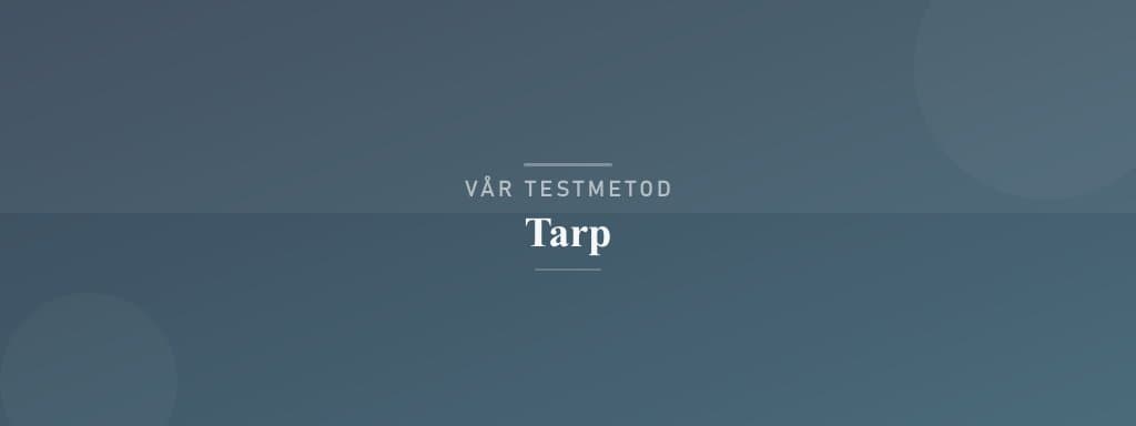 Så testar vi tarp
