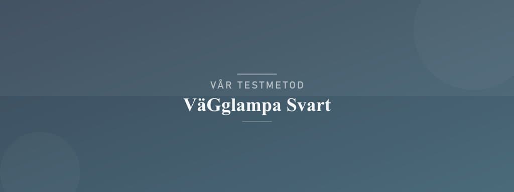 Så testar vi vägglampa svart