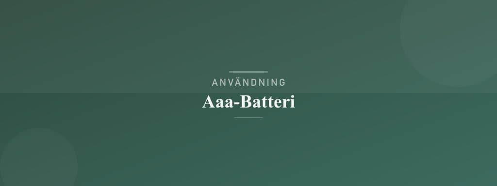 Användning aaa-batteri