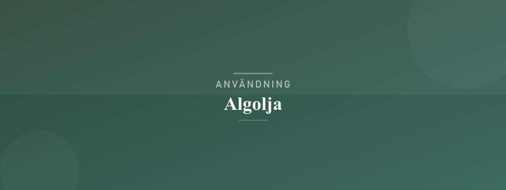 Användning algolja