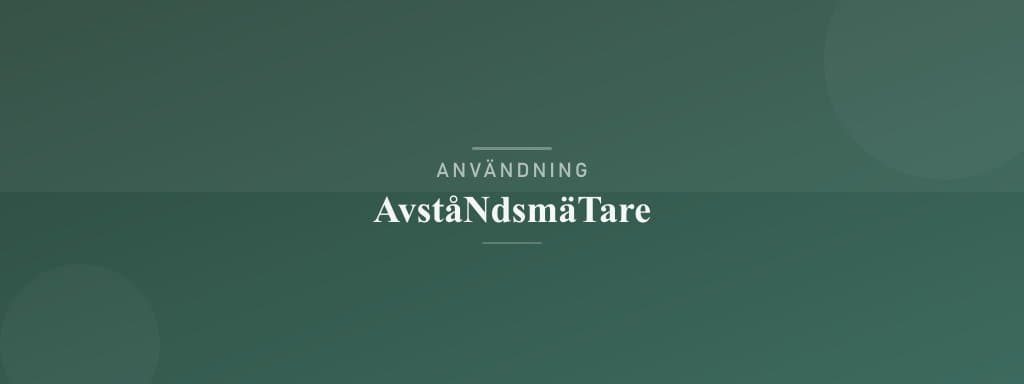 Användning avståndsmätare