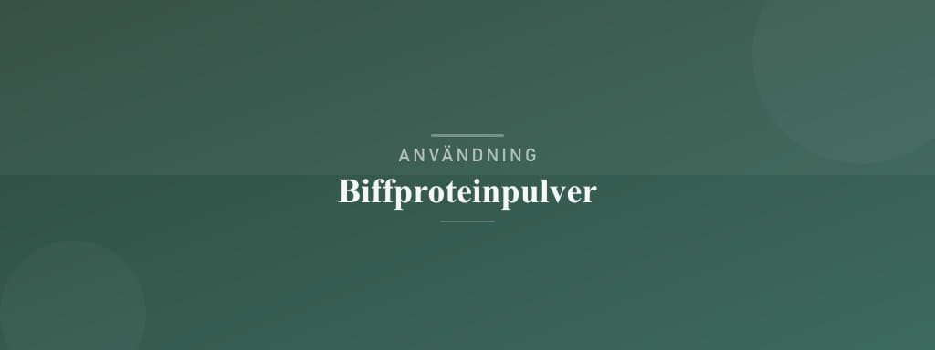 Användning biffproteinpulver