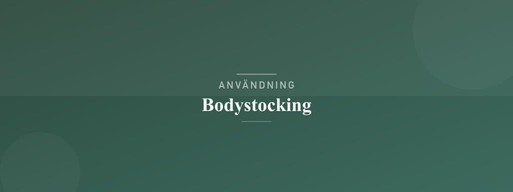 Användning bodystocking