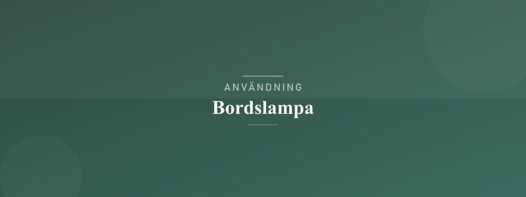 Användning bordslampa