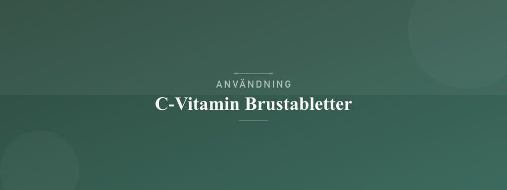 Användning c-vitamin brustabletter