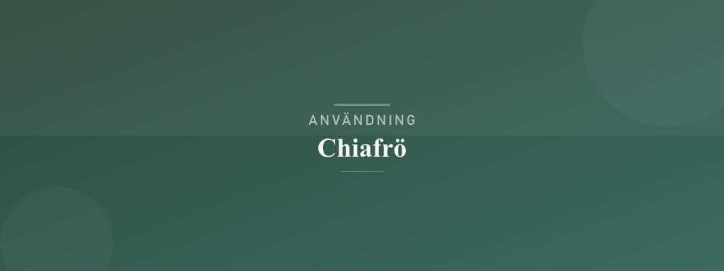 Användning chiafrö