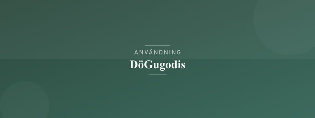 Användning degugodis