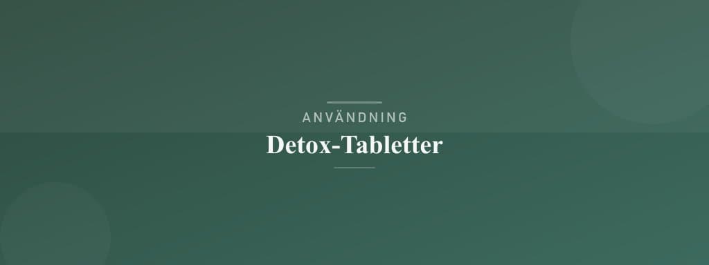 Användning detox-tabletter