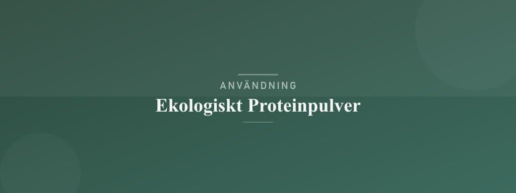 Användning ekologiskt proteinpulver